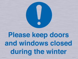 Please keep doors and windows closed during the winter